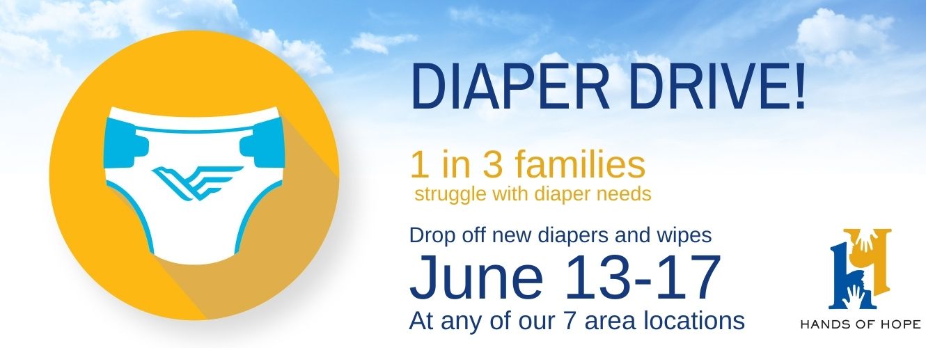 Diaper Drive Benefitting Family Promise June 13-17
1 in 3 families struggle with diaper needs.  Drop off new diapers and wipes at any of our 7 area locations
